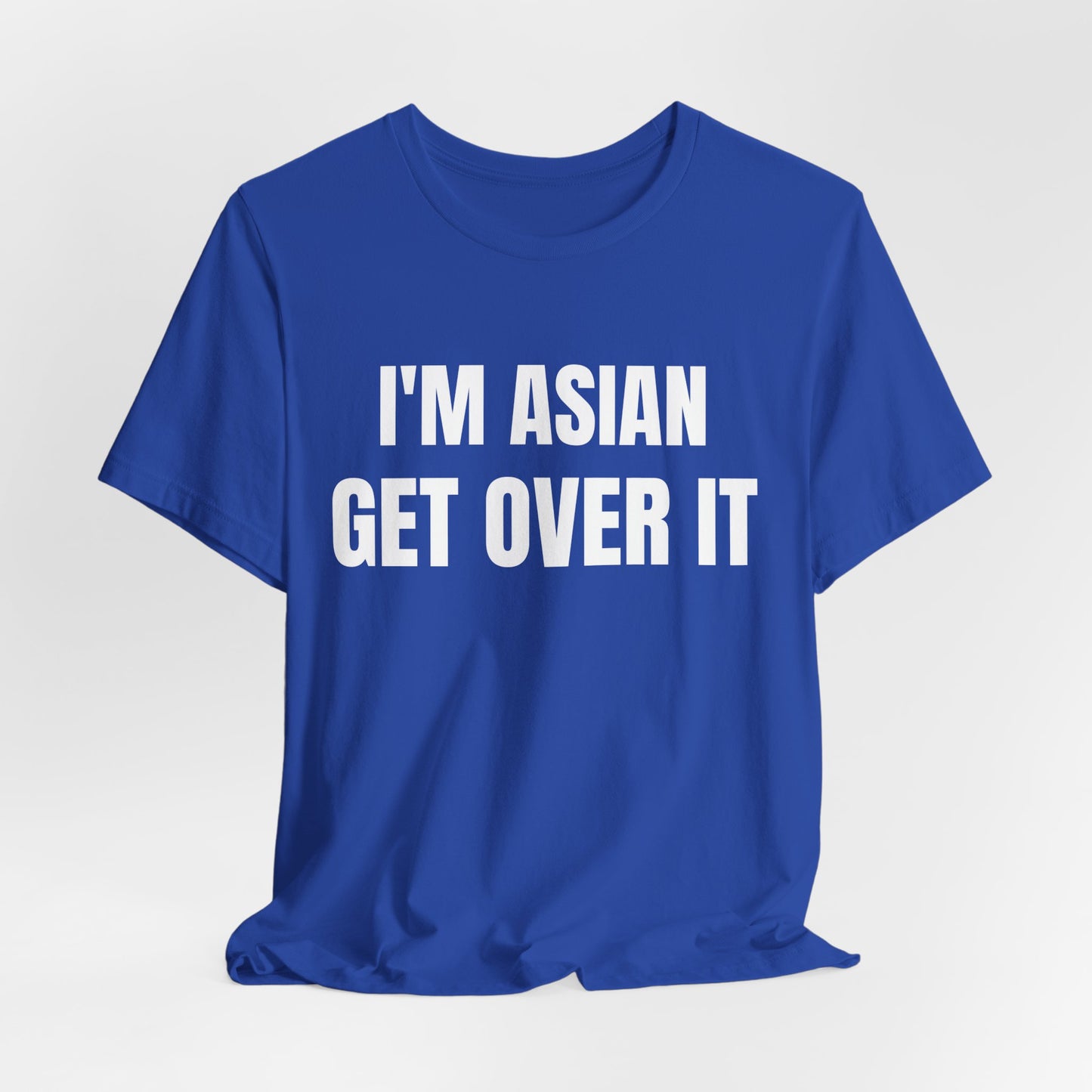 Asian Get Over It Tee