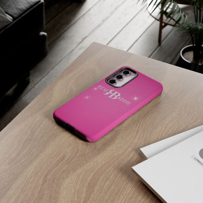Real Baddie Tough Phone Case — Hot Pink Protective Case