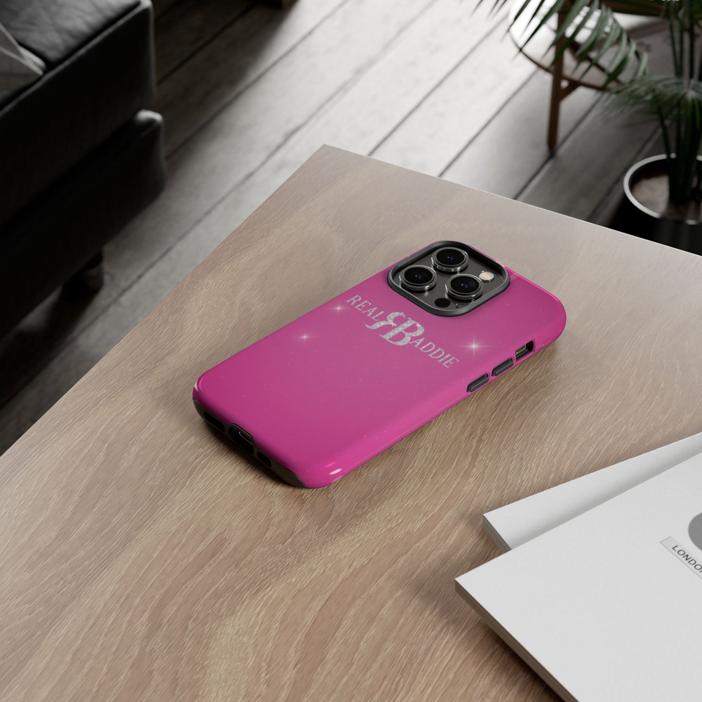 Real Baddie Tough Phone Case — Hot Pink Protective Case