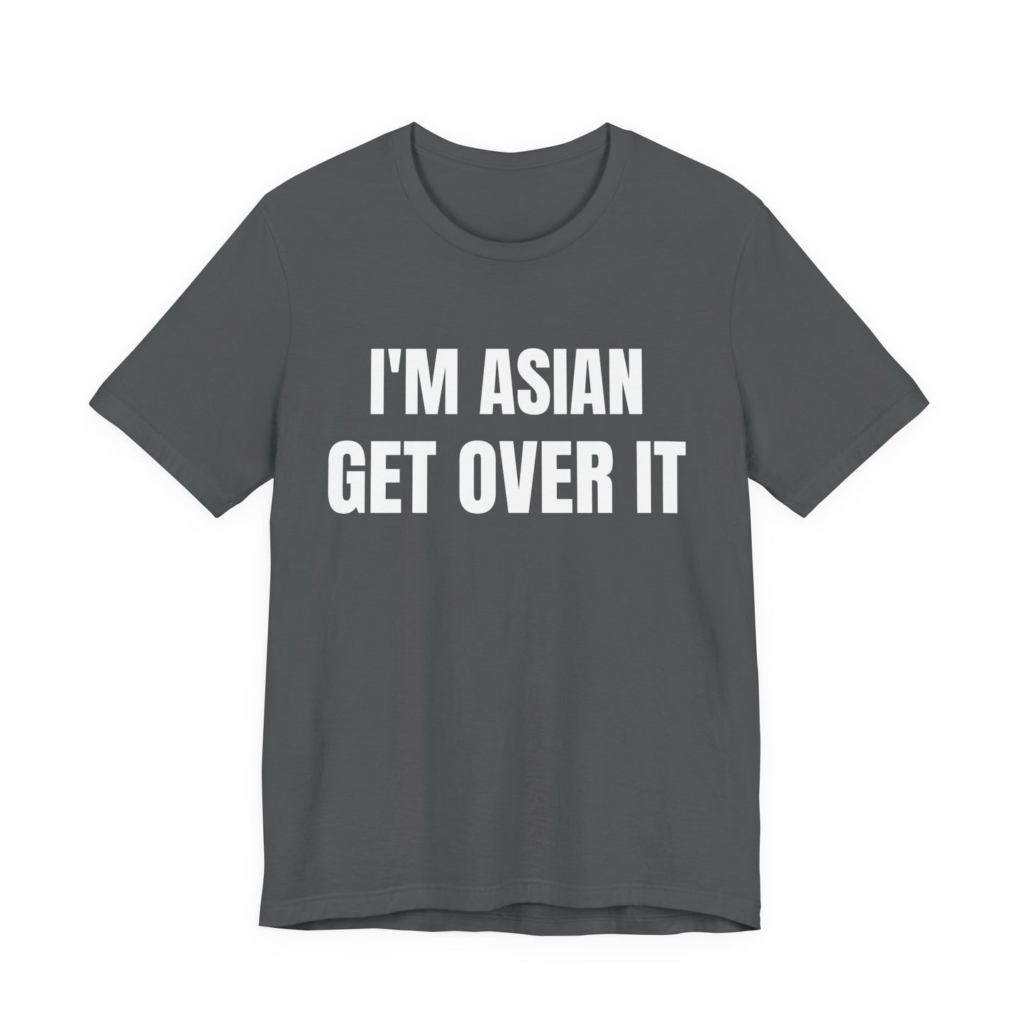 Asian Get Over It Tee