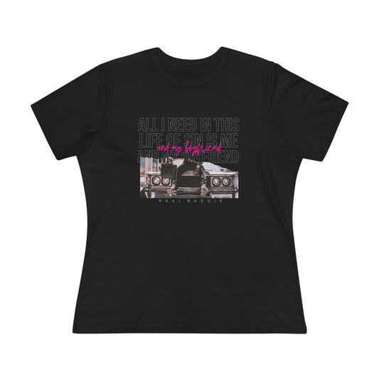 All I Need in This Life of Sin Is Me and My Boyfriend Tee