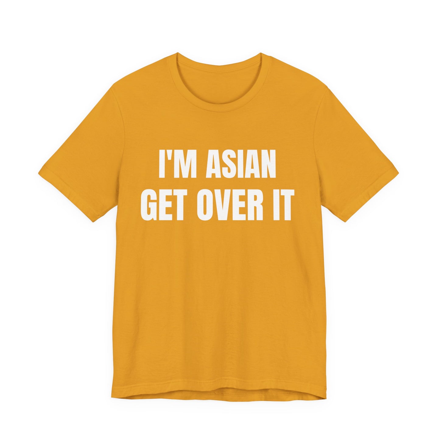 Asian Get Over It Tee