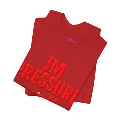 I’m Pressure Y’all Pressed Graphic Tee
