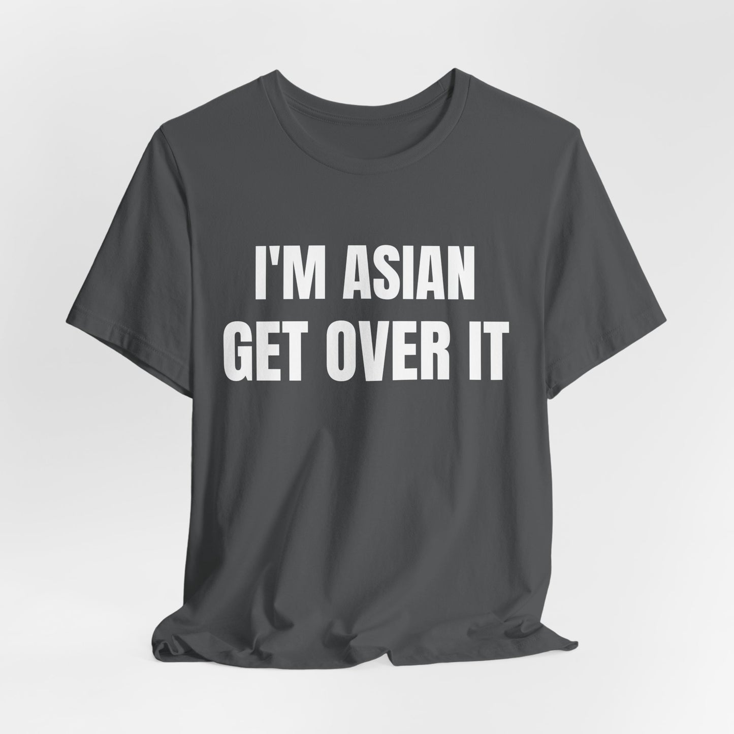 Asian Get Over It Tee