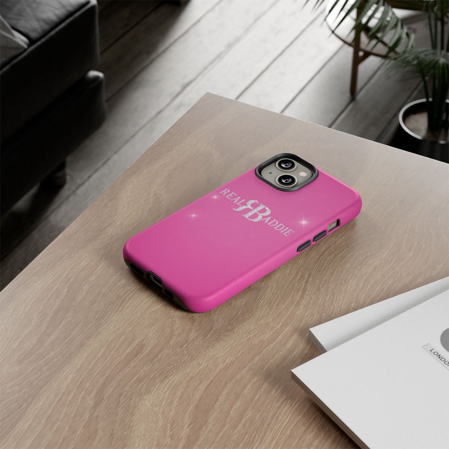 Real Baddie Tough Phone Case — Hot Pink Protective Case