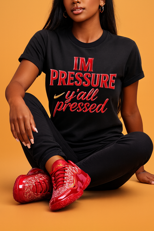 I’m Pressure Y’all Pressed Graphic Tee