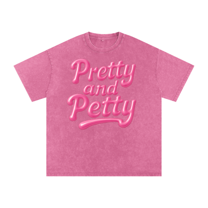Pretty and Petty Snow Washed Oversized Cotton T-Shirt